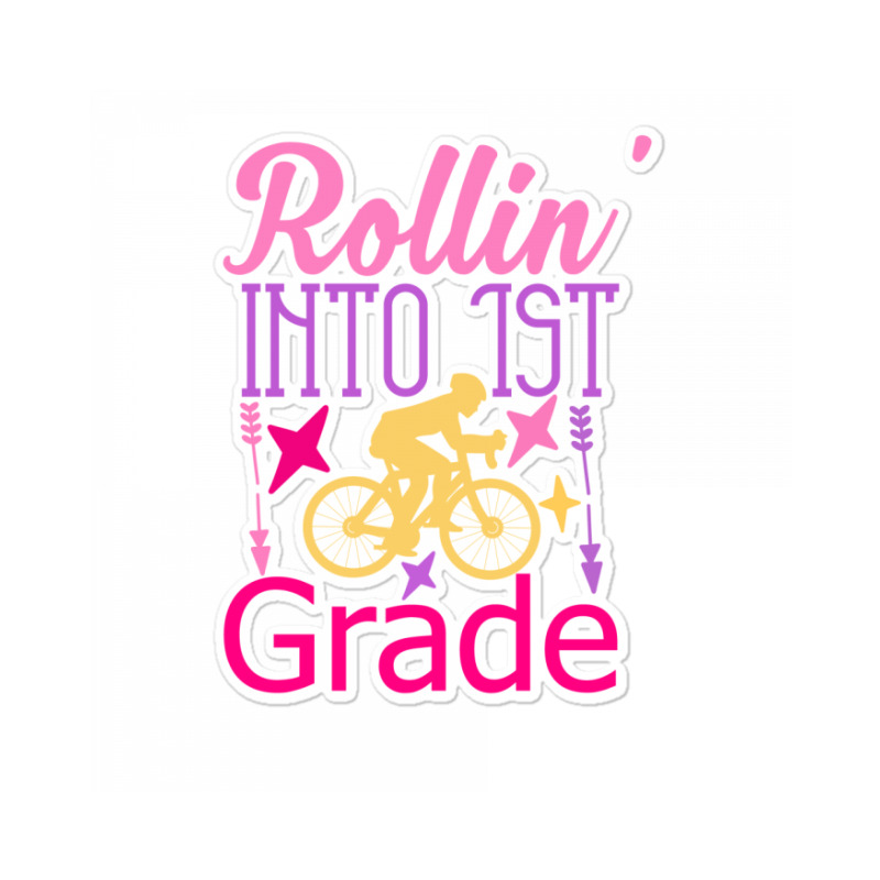 Rollin  Into 1st Grade Sticker | Artistshot