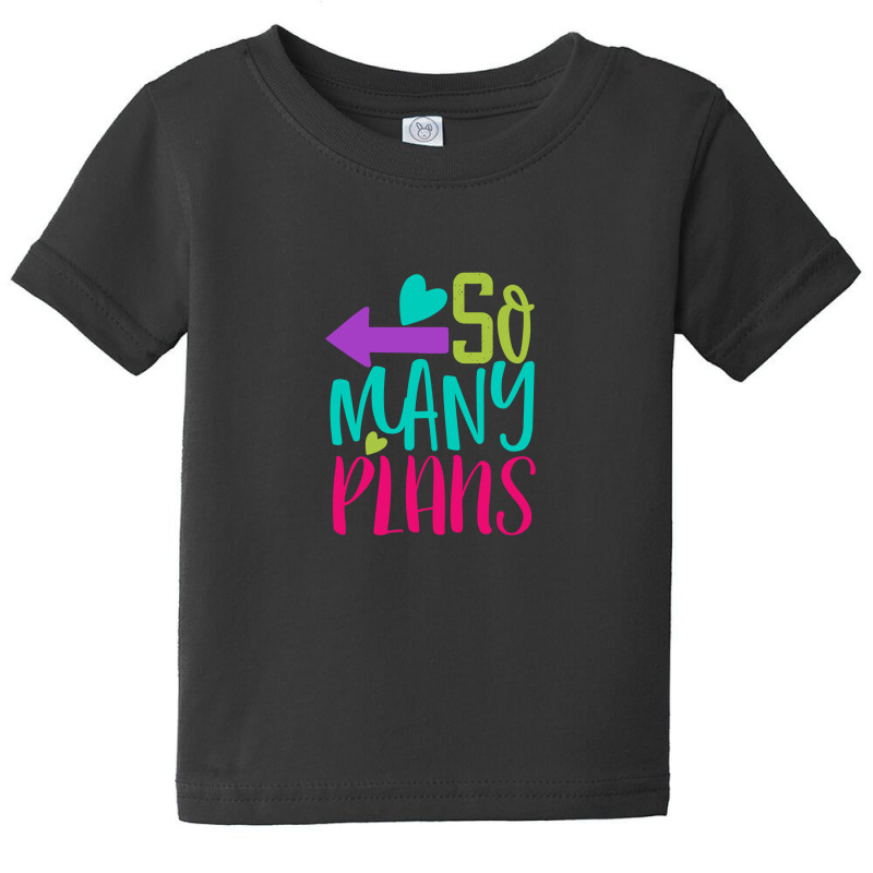 So Many Plans Baby Tee | Artistshot