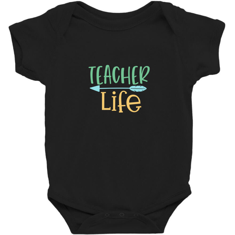 Teacher Life Baby Bodysuit | Artistshot