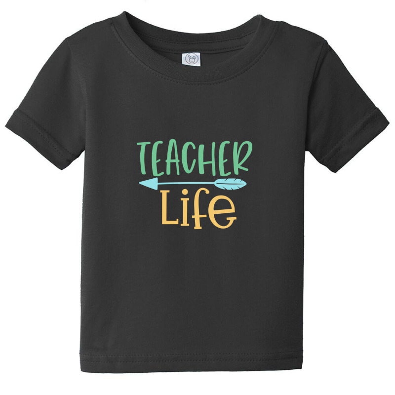 Teacher Life Baby Tee | Artistshot