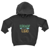 Teacher Life Toddler Hoodie | Artistshot