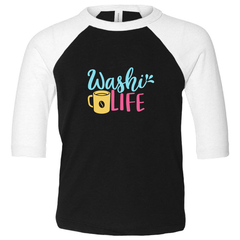 Washi Life Toddler 3/4 Sleeve Tee | Artistshot