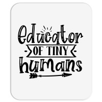 Educator Of Tiny Humans Mousepad | Artistshot