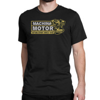 Machina Motor Classic T-shirt | Artistshot