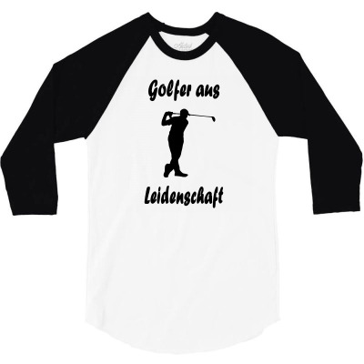 Golfer Aus Leidenschaft 3/4 Sleeve Shirt Designed By L4l4pow