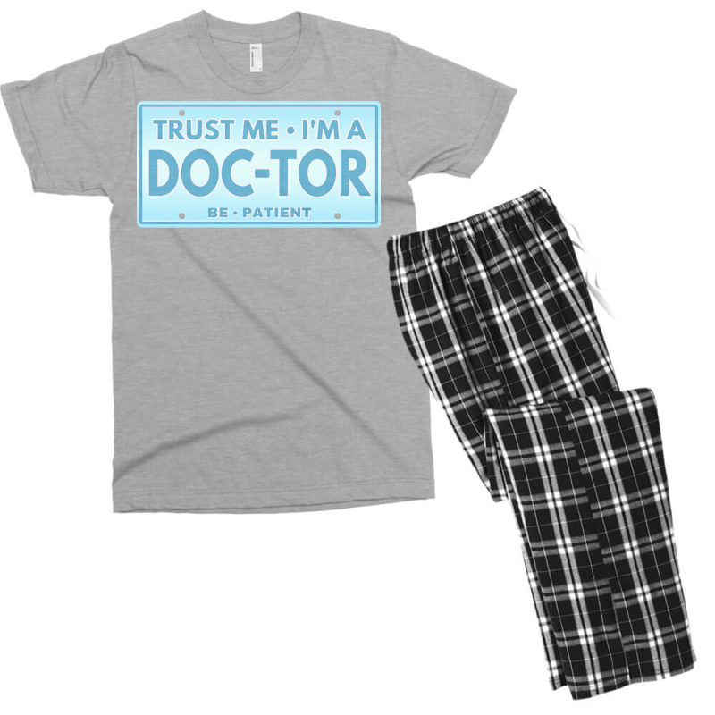 Trust Me Im A Doctor T  Shirt T R U S T M E I M A D O C T O R B E P A Men's T-shirt Pajama Set | Artistshot