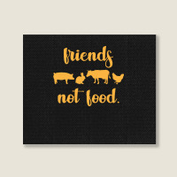 Vegan T  Shirt Friends Not Food Gift Plants Vegan Saying T  Shirt Landscape Canvas Print | Artistshot