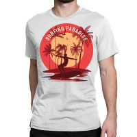 Surfing Paradise Classic T-shirt | Artistshot