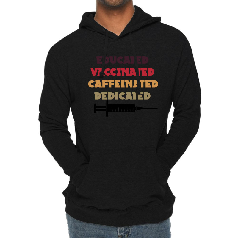 Educated Vaccinated Caffeinated Dedicated Lightweight Hoodie by CloudyStars | Artistshot