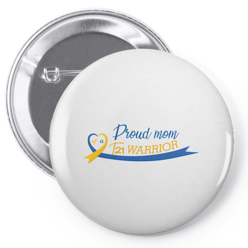 Proud Mom Of A T21 Warrior Pin-back Button | Artistshot