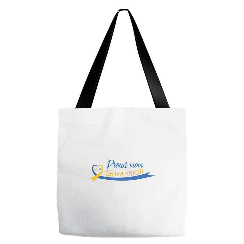 Proud Mom Of A T21 Warrior Tote Bags | Artistshot