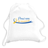 Proud Mom Of A T21 Warrior Drawstring Bags | Artistshot