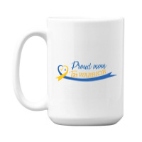 Proud Mom Of A T21 Warrior 15 Oz Coffee Mug | Artistshot