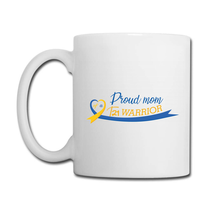 Proud Mom Of A T21 Warrior Coffee Mug | Artistshot