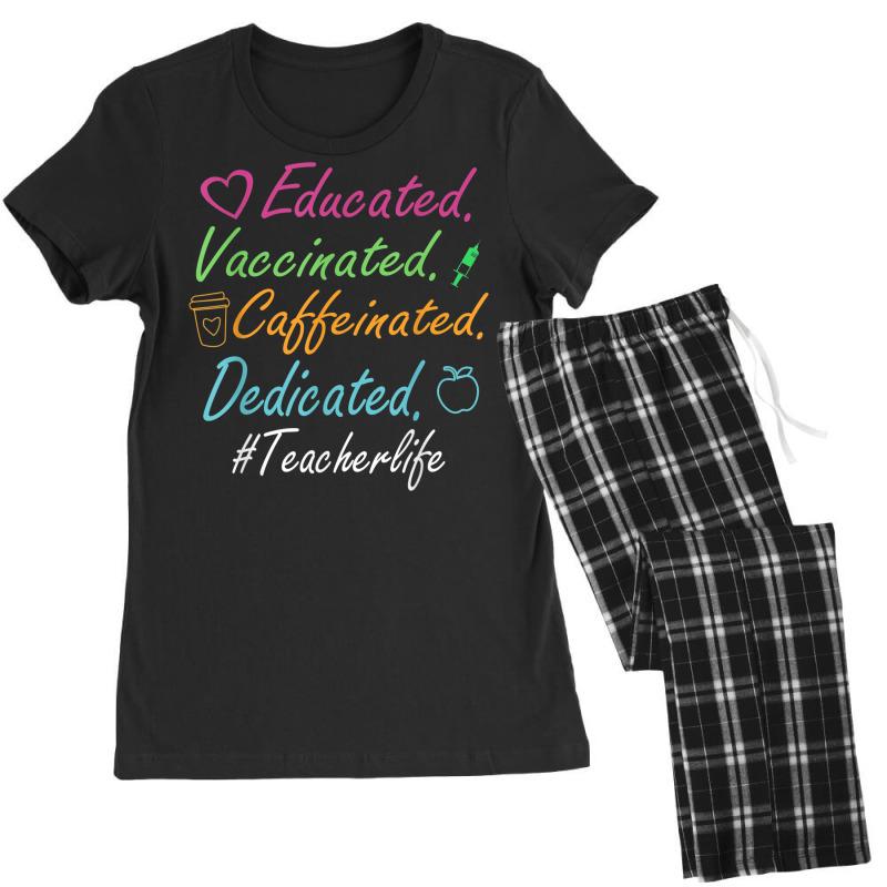 Educated Vaccinated Caffeinated Dedicated Teacher Gift T Shirt Women's Pajamas Set by CUSER3772 | Artistshot