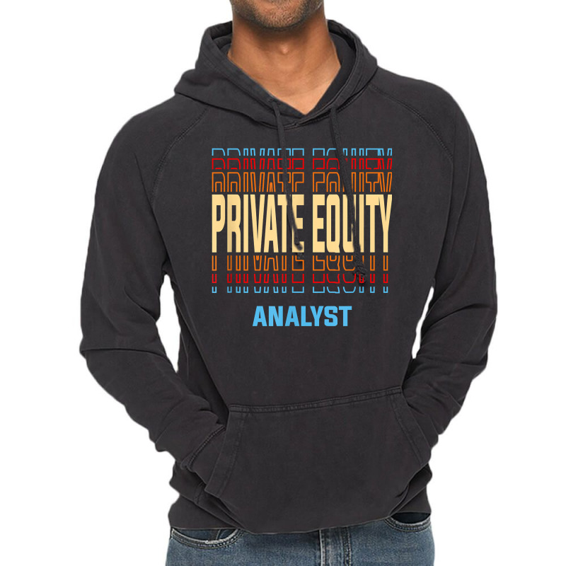 Private Equity Analyst Job Title Vintage T Shirt Vintage Hoodie by ranmarbunathoo90 | Artistshot