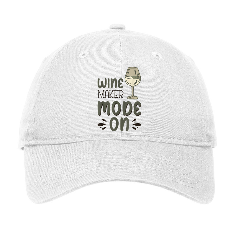 Winemaker Mode On T Shirt Adjustable Cap | Artistshot