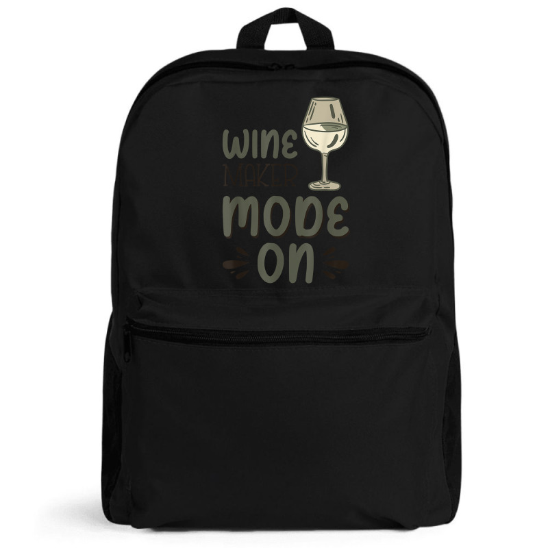 Winemaker Mode On T Shirt Backpack | Artistshot