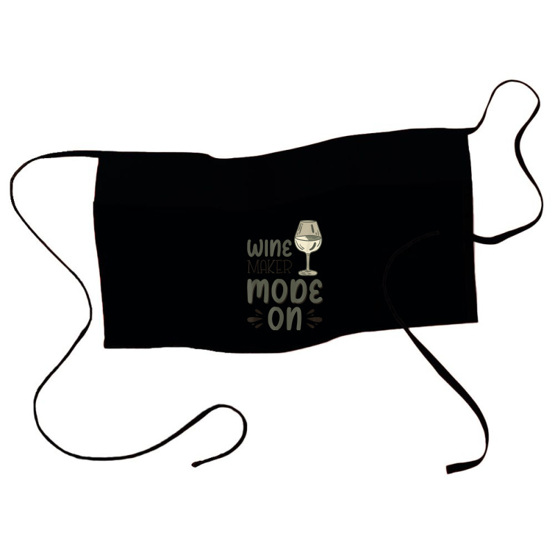 Winemaker Mode On T Shirt Waist Apron | Artistshot