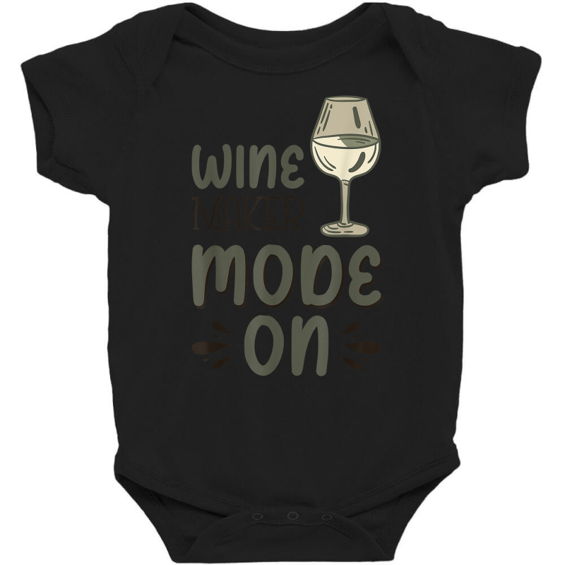 Winemaker Mode On T Shirt Baby Bodysuit | Artistshot