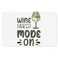 Winemaker Mode On T Shirt Atv License Plate | Artistshot