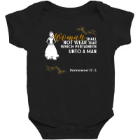 Woman Shall Not Wear That Which Pertaineth Unto A Man Baby Bodysuit | Artistshot