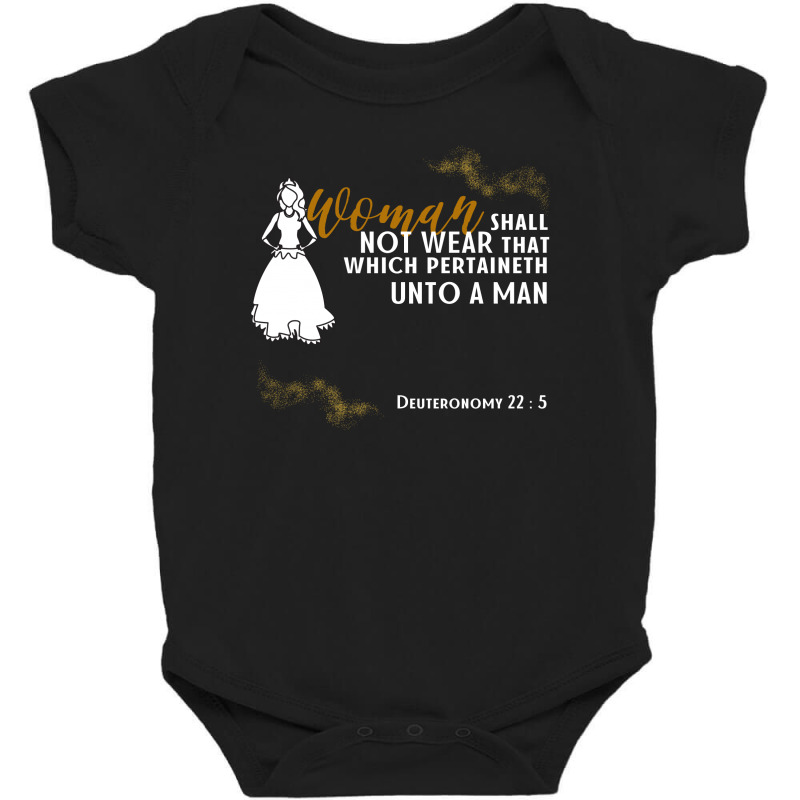 Woman Shall Not Wear That Which Pertaineth Unto A Man Baby Bodysuit | Artistshot