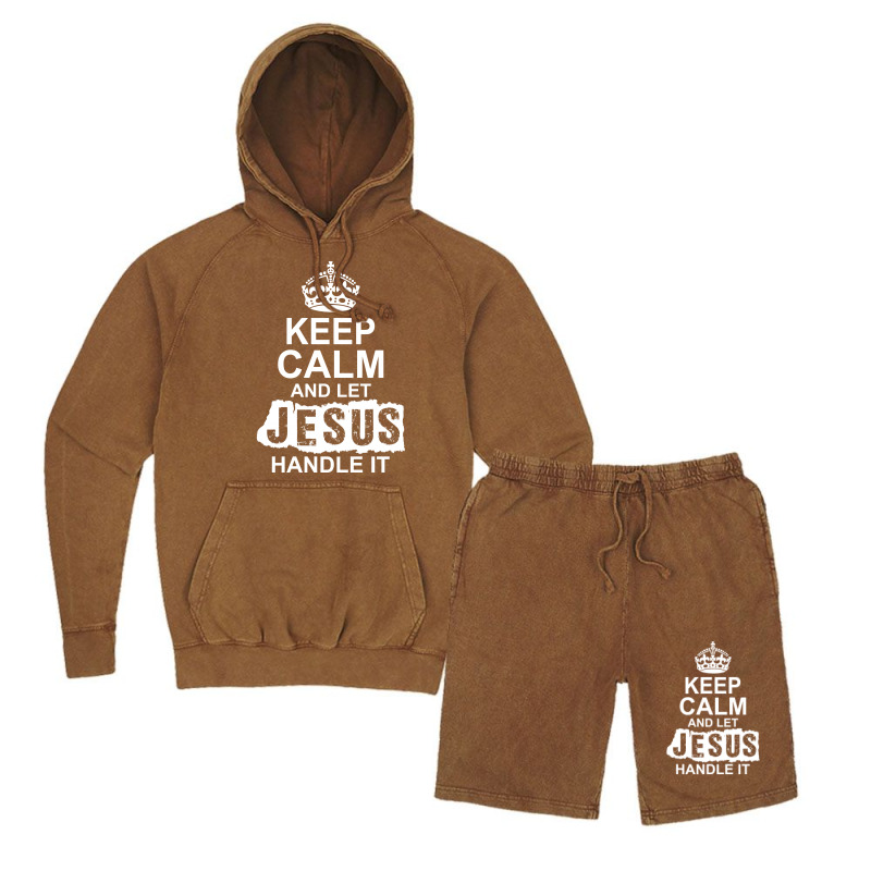 Keep Calm And Let Jesus Handle It Vintage Hoodie And Short Set | Artistshot