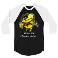 Honu Ea   Chelonia Mydas T Shirt 3/4 Sleeve Shirt | Artistshot