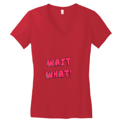 wait what! Women's V-Neck T-Shirt | Artistshot