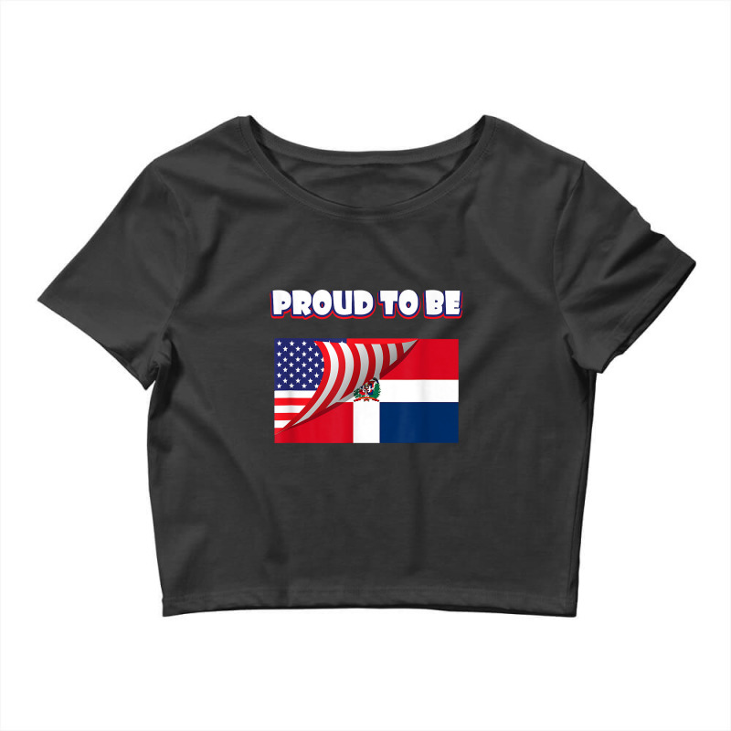 Proud To Be Dominican And American Flag July 4th Crop Top by muloisongunu | Artistshot