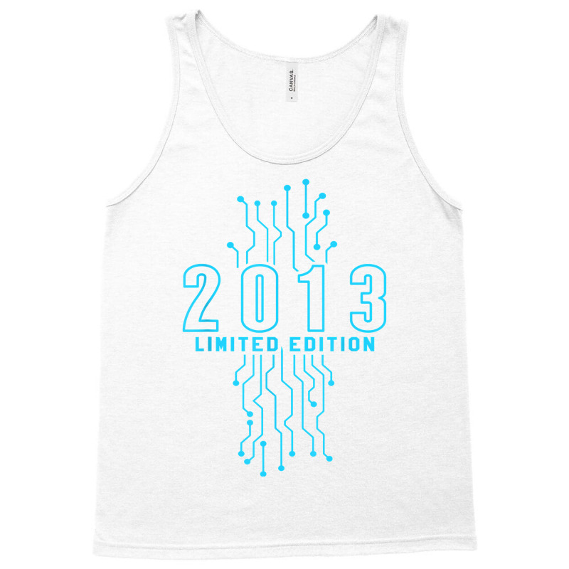 Birthday Year 2013 Limited Edition Gaming Gift Nerd Computer T Shirt Tank Top by ranmarbunathoo90 | Artistshot