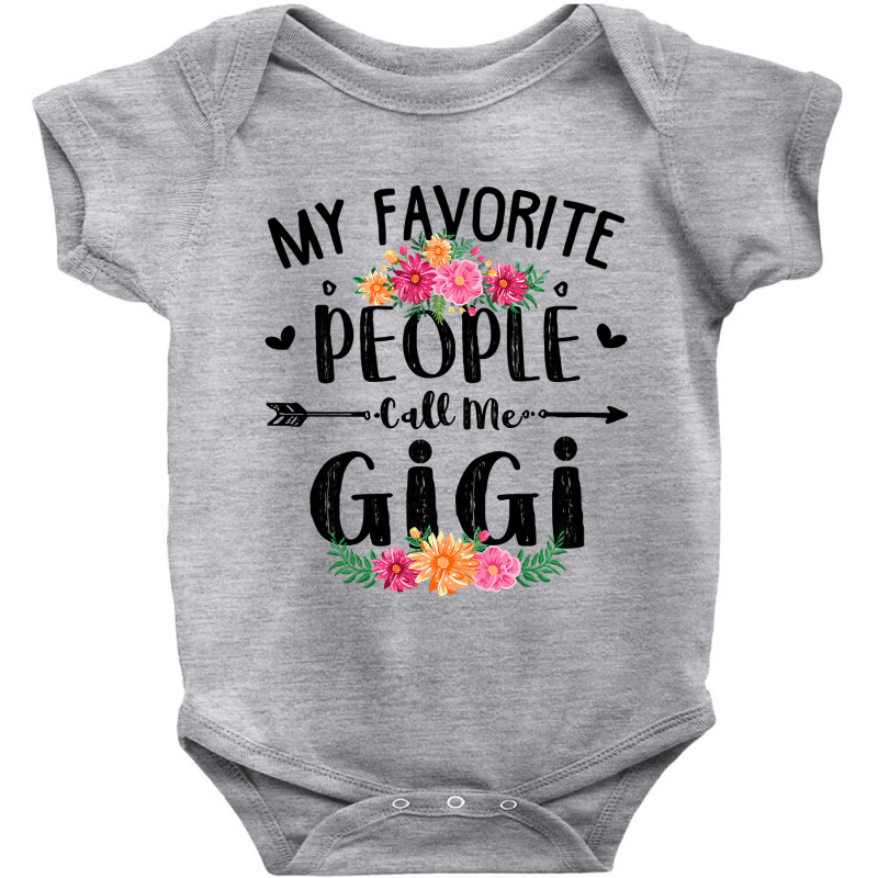 Womens My Favorite People Call Me Gigi Tee Mother S Day Gift Baby Bodysuit by thutrang92 | Artistshot