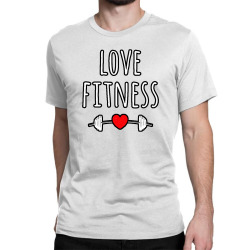LOVE FITNESS Classic T-shirt | Artistshot