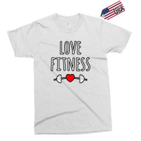 Love Fitness Exclusive T-shirt | Artistshot