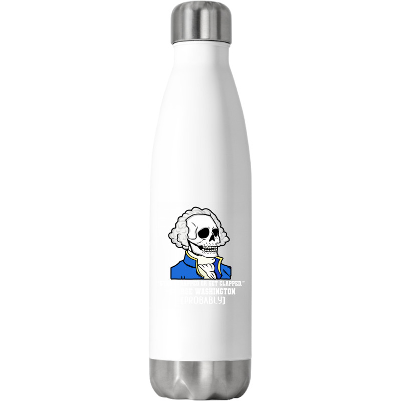 Stay Strapped Or Get Clapped George Stainless Steel Water Bottle | Artistshot