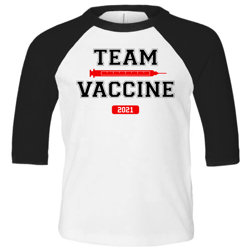 Team Vaccine Vaccinated Pro Toddler 3/4 Sleeve Tee by Mito220 | Artistshot