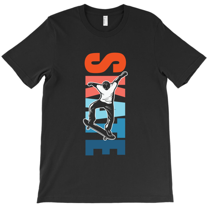 Skate For Skateboarder Skateboarding 23418422 T-shirt | Artistshot