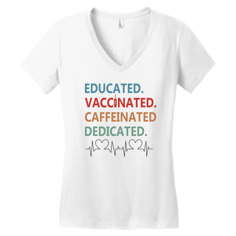 Educated Vaccinated Caffeinated Dedicated Women's V-Neck T-Shirt by asiya | Artistshot