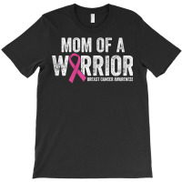 Womens Breast Cancer Awareness Month Pink Ribbon Mom Of A Warrior T Sh T-shirt | Artistshot