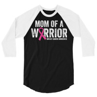 Womens Breast Cancer Awareness Month Pink Ribbon Mom Of A Warrior T Sh 3/4 Sleeve Shirt | Artistshot