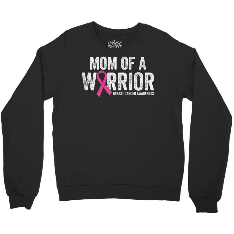 Womens Breast Cancer Awareness Month Pink Ribbon Mom Of A Warrior T Sh Crewneck Sweatshirt | Artistshot