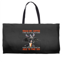 Touch My Coffee I Will Slap Weekender Totes | Artistshot