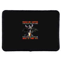 Touch My Coffee I Will Slap Rectangle Patch | Artistshot