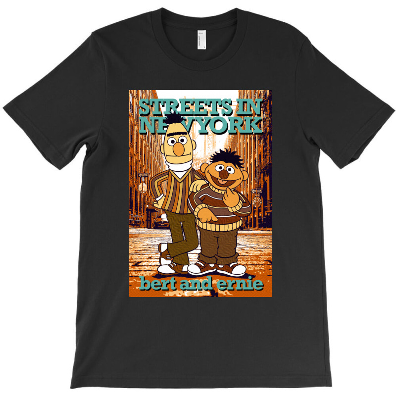 Bert And Ernie Streets In New York T-shirt | Artistshot