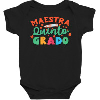 Womens Maestra 5 Quinto Grado Bilingual Teacher Maestra Bilingue T Shi Baby Bodysuit | Artistshot