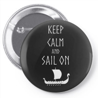 Keep Calm And Sail On Pin-back Button | Artistshot