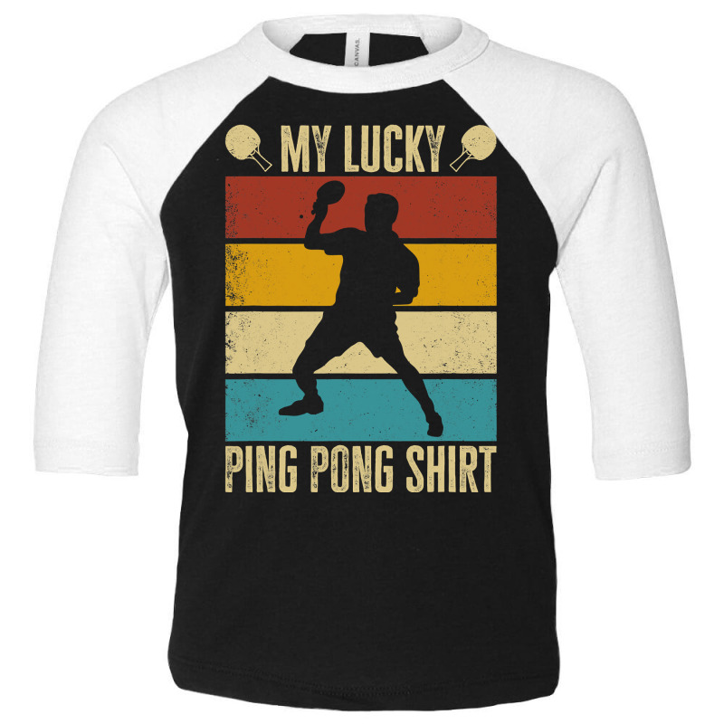 My Lucky Ping Pong Shirt. Funny Table Tennis Player T Shirt Toddler 3/4 Sleeve Tee by longduong89 | Artistshot