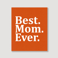 Best Mom Ever Portrait Canvas Print | Artistshot