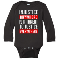 Injustice Anywhere   Martin Luther King Long Sleeve Baby Bodysuit | Artistshot